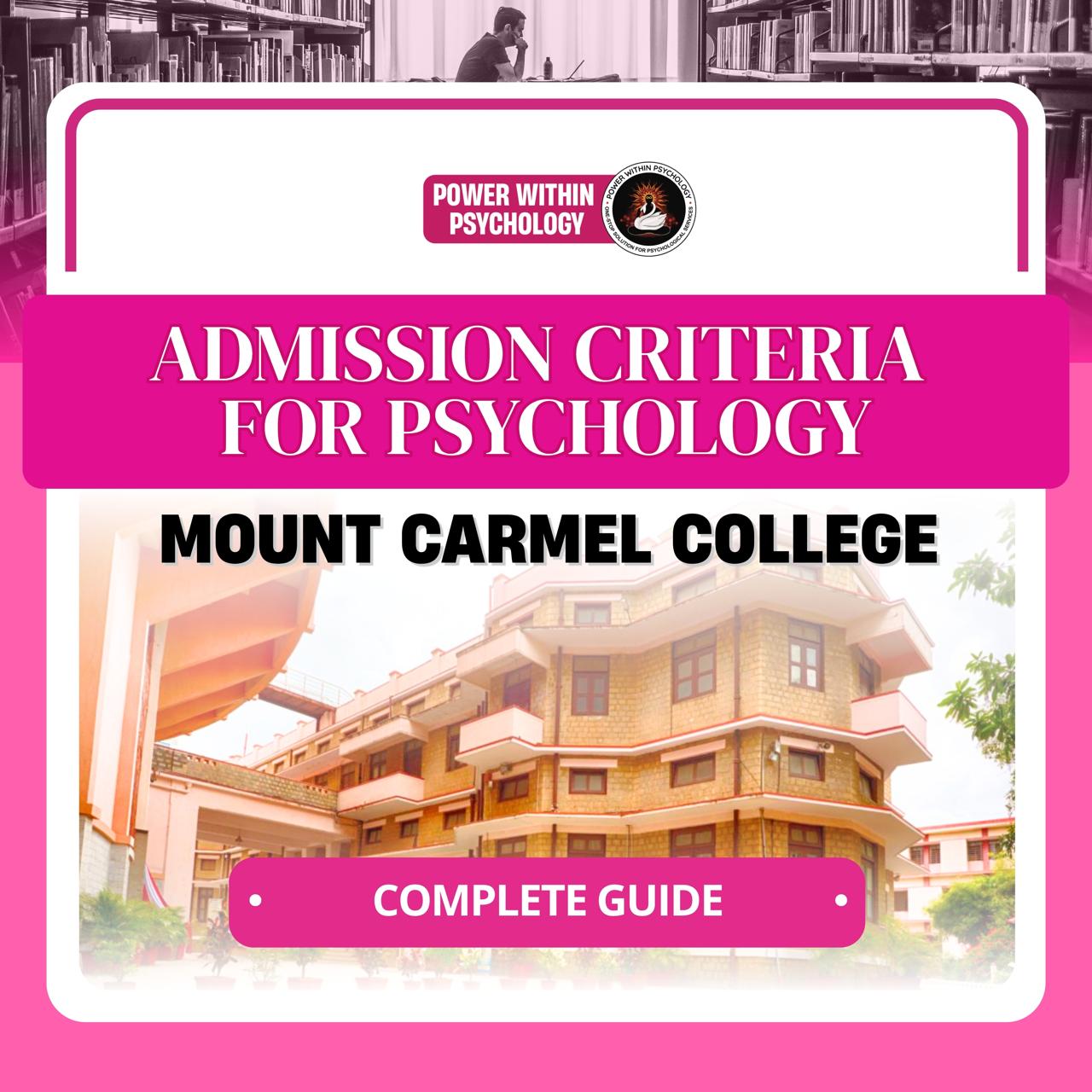 A Complete Guide to Admission Criteria for Psychology at Mount Carmel College.